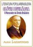 20160501 Clóvis Beviláqua O Renovador do Direito Brasileiro