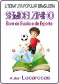20111101 Semdelzinho Bom de Escola e de Esporte